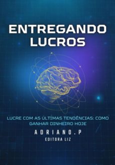 entregando lucros geradores de renda (ebook)-adriano pereira-3410006682143