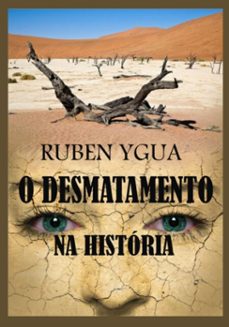 o desmatamento na historia (ebook)-ruben ygua-3410007490143