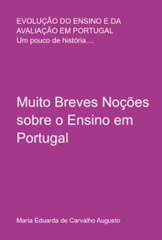 muito breves noçes sobre o ensino em portugal (ebook)-maria eduarda carvalho de augusto-3410007540343