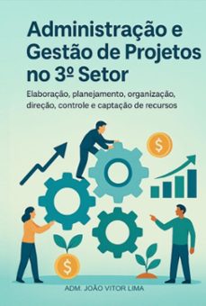 administraço e gesto de projetos no 3º setor (ebook)-adm. joão vitor lima-3410008246343