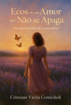 ecos de um amor que no se apaga (ebook)-cristiane vieira comicholi-3410008896043