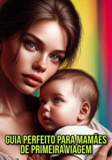 guia perfeito para mames de primeira viagem (ebook)-edivaldo ascaneo-3410008955443