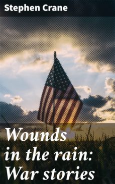 wounds in the rain: war stories (ebook)-stephen crane-4057664576743
