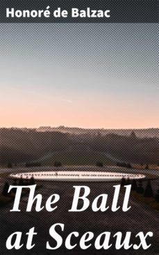 the ball at sceaux (ebook)-honore de balzac-4057664586643