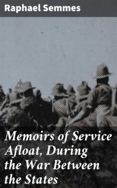memoirs of service afloat, during the war between the states (ebook)-raphael semmes-4057664623843