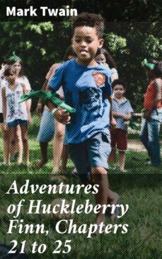adventures of huckleberry finn, chapters 21 to 25 (ebook)-mark twain-4057664646743