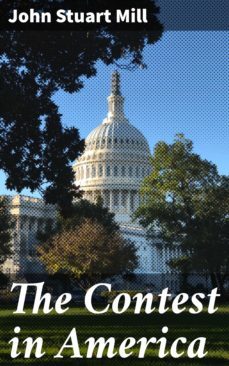 the contest in america (ebook)-john stuart mill-4064066094843