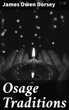 osage traditions (ebook)-james owen dorsey-4064066106843