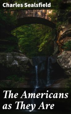 the americans as they are (ebook)-charles sealsfield-4064066155643