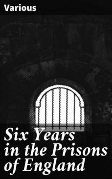 six years in the prisons of england (ebook)-4064066193843