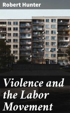 violence and the labor movement (ebook)-robert hunter-4064066208943