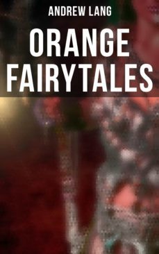 orange fairytales (ebook)-andrew lang-4064066394943