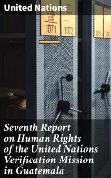 seventh report on human rights of the united nations verification mission in guatemala (ebook)-united nations-4064066464943