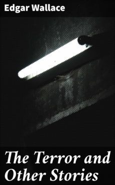 the terror and other stories (ebook)-edgar wallace-4066338097743