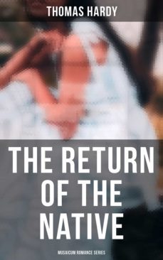 the return of the native (musaicum romance series) (ebook)-thomas hardy-4066338116543