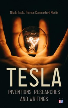 tesla: inventions, researches and writings (ebook)-nikola tesla-thomas commerford martin-4066338121943