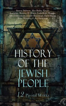 history of the jewish people: 12 pivotal works (ebook)-simon dubnow-max radin-flavius josephus-4066339593343