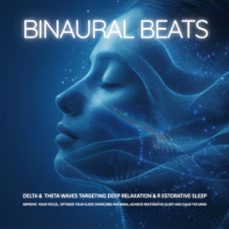 binaural beats: delta &amp; theta waves targeting deep relaxation and restorative sleep (audiolibro)-4069829302043