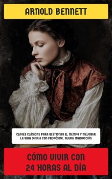 como vivir con 24 horas al dia (ebook)-arnold bennett-4099994086943