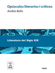 opusculos literarios i criticos (ebook)-andres bello-4099995482843