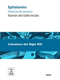 epitalamio : (historia de amores) (ebook)-ramon maria del valle inclan-4099995492743