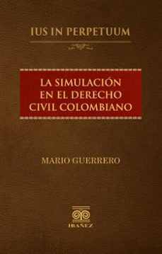 la simulacion en el derecho civil colombiano (ebook)-4099995588743