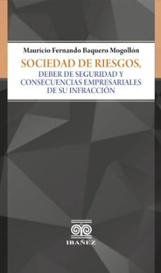 sociedad de riesgos, deber de seguridad y consecuencias empresariales de su infraccion (ebook)-mauricio fernando baquero mogollón-4099995590043