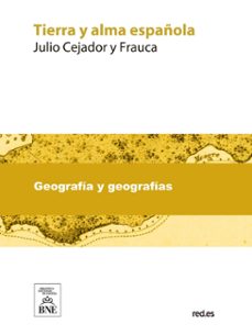 tierra y alma española (ebook)-julio cejador frauca-4099995625943