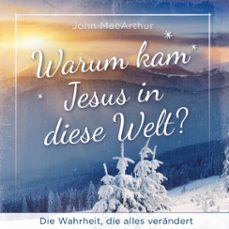 warum kam jesus in diese welt? (audiolibro)-john f. macarthur-4260614060043