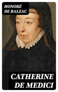 catherine de medici (ebook)-honore de balzac-8596547349143