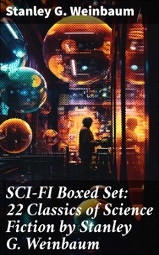 sci-fi boxed set: 22 classics of science fiction by stanley g. weinbaum (ebook)-stanley g. weinbaum-8596547670643