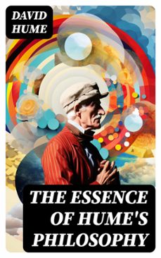 the essence of hume's philosophy (ebook)-david hume-8596547766643