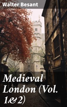 medieval london (vol. 1&amp;2) (ebook)-walter besant-8596547777243