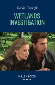 wetlands investigation (ebook)-carla cassidy-9780008938543