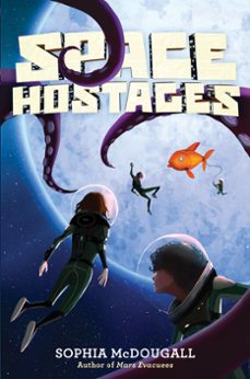 space hostages (ebook)-sophia mcdougall-9780062294043