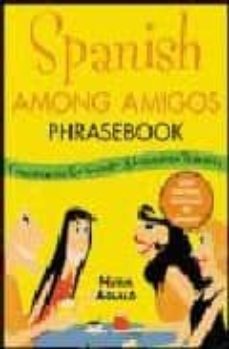 spanish among amigos: phrasebook-9780071453943