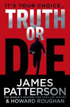 truth or die-james patterson-9780099594543