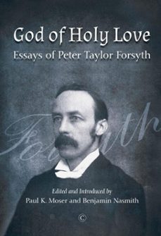 god of holy love (ebook)-peter taylor forsyth-9780227907443