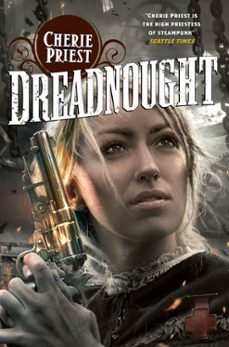 dreadnought (ebook)-cherie priest-9780230767843