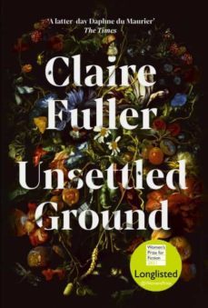 unsettled ground (winner of the costa novel award 2021)-9780241457443