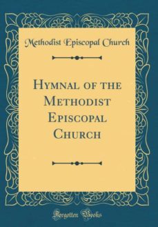 hymnal of the methodist episcopal church (classic reprint)-9780260678843