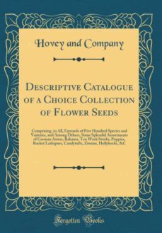 descriptive catalogue of a choice collection of flower seeds-9780266904243