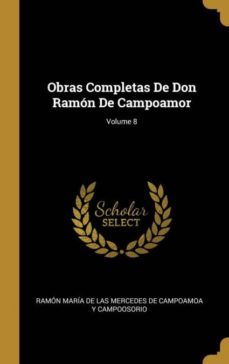 obras completas de don ramon de campoamor; volume 8-9780274088843