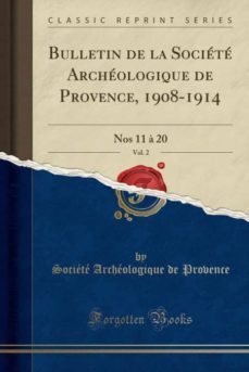 bulletin de la societe archeologique de provence, 1908-1914, vol. 2-9780282072643