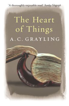 the heart of things (ebook)-a.c. grayling-9780297865643