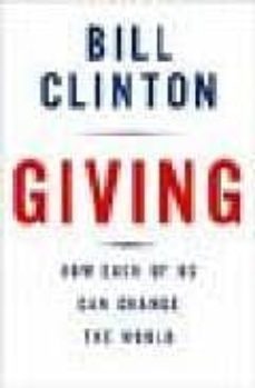 giving, how each of us can change the world-9780307266743
