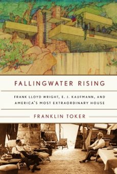 fallingwater rising (ebook)-franklin toker-9780307425843