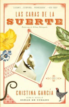 las caras de la suerte (ebook)-cristina garcia-9780307486943
