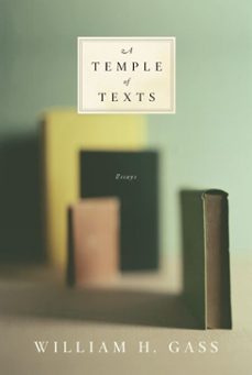 a temple of texts (ebook)-william h. gass-9780307498243