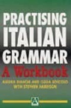 practicing italian grammar: a workbook-9780340811443